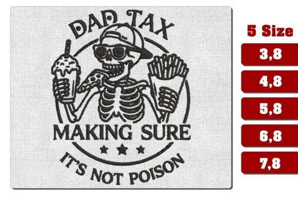 Funny Dad Tax Skeleton Embroidery Design