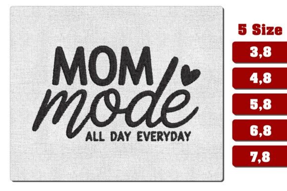 Mom Mode All Day Machine Embroidery File